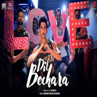 Dil Bechara Song A.R Rahman | Sushant Singh Rajput