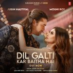 Jubin Nautiyal's Dil Galti Kar Baitha Hai Song Out