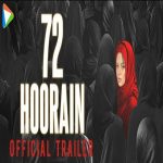 72 Hoorain (2023) Movie - Cast, Collection, Release Date & Info
