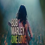 Bob Marley: One Love (2024) Movie - Cast, Collection, Release Date & Info