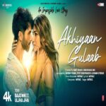 Akhiyaan Gulaab Song  Cast, Singer, Actress Name & Info