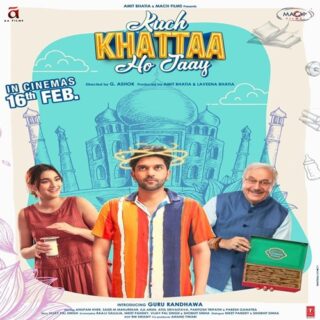 Kuch Khattaa Ho Jaay Movie - Heroine, Cast, Crew, Release Date, Songs And Info