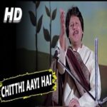 Chitthi Aayi Hai Song - Movie, Cast, Singer, Actress Name, Meaning, Video & Info