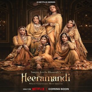 Heeramandi Web Series - Heroine, Cast, Director, Ott, Release Date, Watch Online & Info