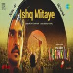 Ishq Mitaye Song - Movie, Cast, Singer, Actress Name, Meaning, Video & Info