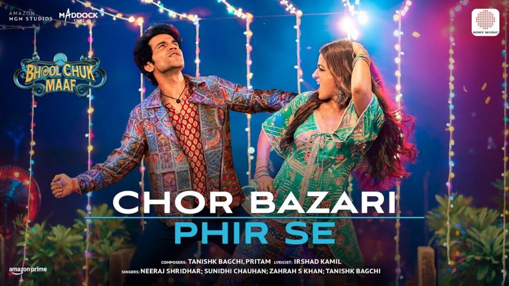 Bhool Chuk Maaf – Chor Bazari Phir Se Song Lyrics starring Rajkummar Rao and Wamiqa Gabbi