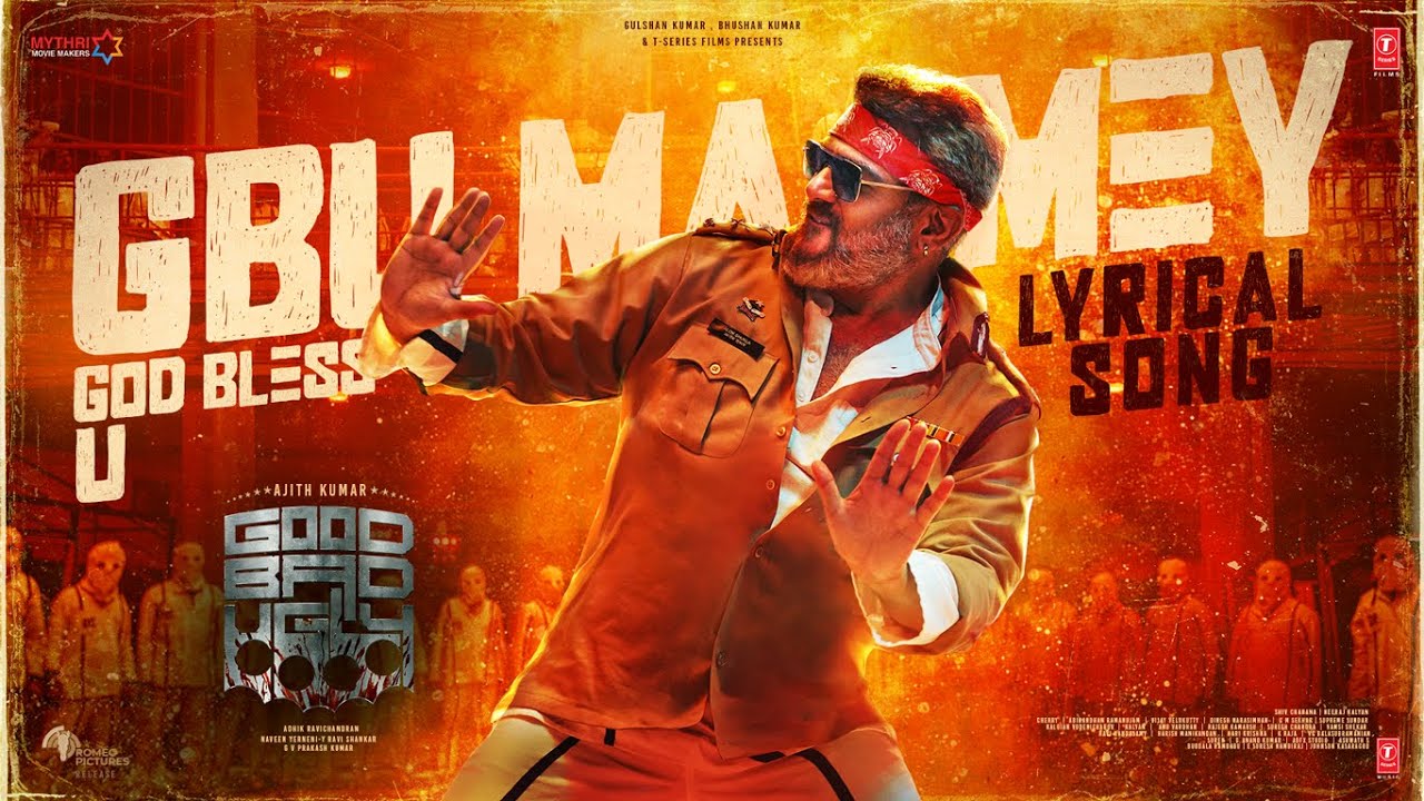Good Bad Ugly: GBU Song Lyrics starring by Ajith Kumar | MoviesMedia
