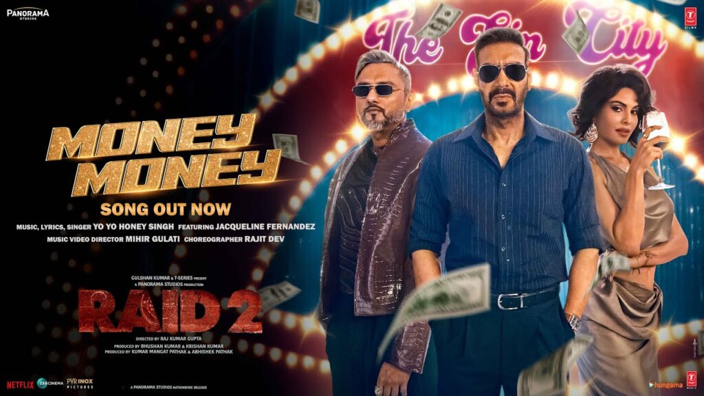 Raid 2: Money Money Song Lyrics starring Jacqueline Fernandez, Ajay Devgn