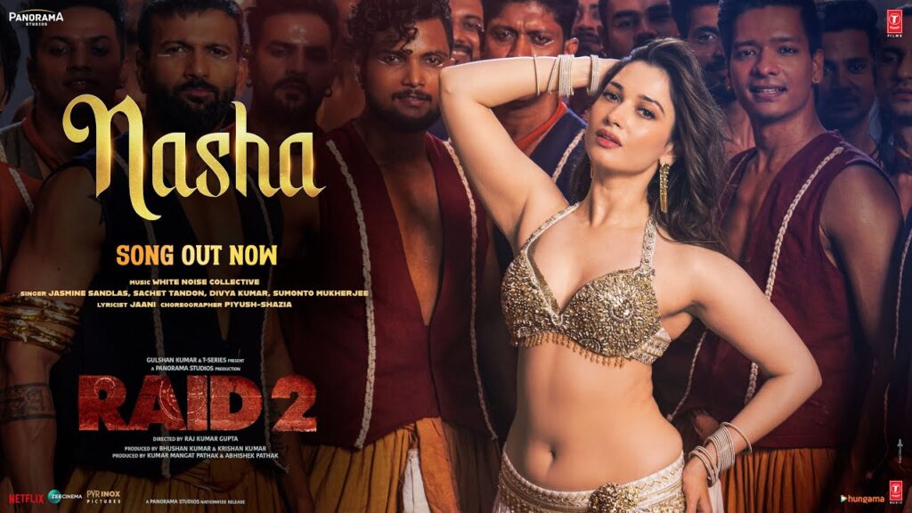 Raid 2: Nasha Song Lyrics starring Tamannaah Bhatia, Riteish Deshmukh