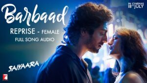 Barbaad Female Version Song: Movie, Cast, Singer, Lyrics Meaning, Quotes, Video and More