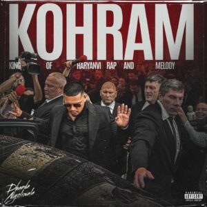 Kohram: Dhanda Nyoliwala’s Anthem of Resilience and Haryanvi Pride