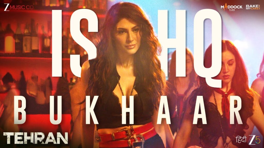 Tehran – Ishq Bukhaar Song Lyrics starring John Abraham, Elnaaz Norouzi